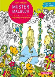Mein farbiges Mustermalbuch - Magisches Wunderland