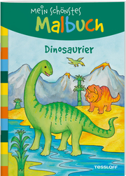 Mein schönstes Malbuch - Dinosaurier
