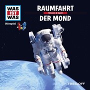 WAS IST WAS Hörspiel. Raumfahrt / Der Mond. - Cover