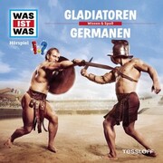 WAS IST WAS Hörspiel: Gladiatoren/ Germanen
