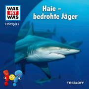 WAS IST WAS Hörspiel. Haie - bedrohte Jäger - Cover