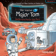 Der kleine Major Tom Hörspiel 5 Gefährliche Reise zum Mars