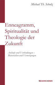 Enneagramm, Spiritualität und Theologie der Zukunft