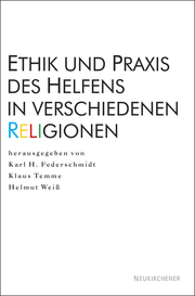 Ethik und Praxis des Helfen in verschiedenen Religionen