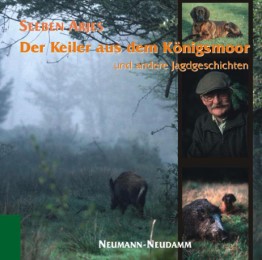 Der Keiler aus dem Königsmoor und andere Jagdgeschichten