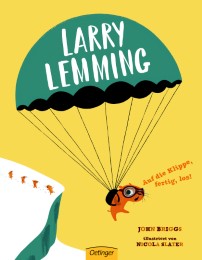 Larry Lemming. Auf die Klippe, fertig, los!
