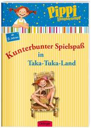 Pippi Langstrumpf: Kunterbunter Spielspaß in Taka-Tuka-Land