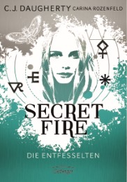 Secret Fire - Die Entfesselten - Cover