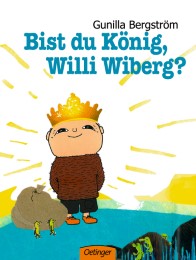 Bist du König, Willi Wiberg?