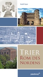 Trier, Rom des Nordens
