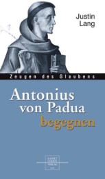 Antonius von Padua begegnen