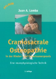 Craniosacrale Osteopathie in der Kinder- und Erwachsenenpraxis