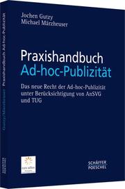 Praxishandbuch Ad-hoc-Publizität