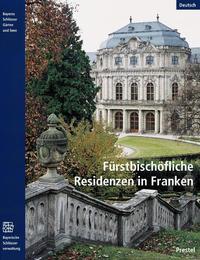 Fürstbischöfliche Residenzen in Franken