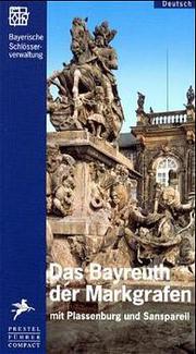 Das Bayreuth der Markgrafen mit Plassenburg und Sanspareil