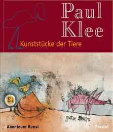 Paul Klee: Kunststücke der Tiere