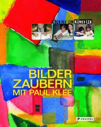Bildern zaubern mit Paul Klee