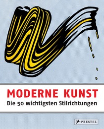 Moderne Kunst - Die 50 wichtigsten Stilrichtungen - Cover