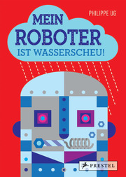 Mein Roboter ist wasserscheu! - Cover