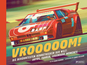 Vrooooom! Die berühmtesten Rennstrecken der Welt: Autos, Fahrer, legendäre Momente - Cover