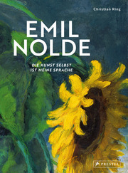Emil Nolde - Die Kunst selbst ist meine Sprache - Cover