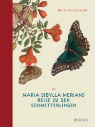Maria Sibylla Merians Reise zu den Schmetterlingen - Cover