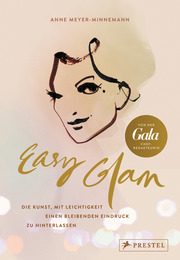 Easy Glam - Die Kunst, mit Leichtigkeit einen bleibenden Eindruck zu hinterlassen - Cover
