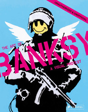 A Visual Protest: The Art of BANKSY - Cover