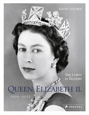 QUEEN ELIZABETH II. - Ihr Leben in Bildern 1926-2022 - Cover