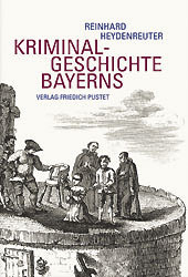 Kriminalgeschichte Bayerns - Cover