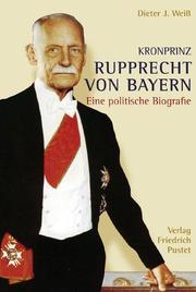 Kronprinz Rupprecht von Bayern - Cover
