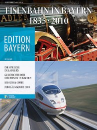 Eisenbahn in Bayern - 1835-2010