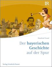 Der bayerischen Geschichte auf der Spur - Cover