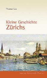 Kleine Geschichte Zürichs