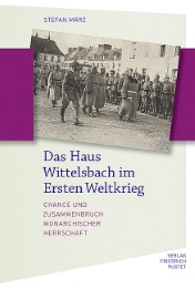 Das Haus Wittelsbach im Ersten Weltkrieg