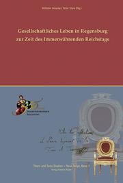 Gesellschaftliches Leben in Regensburg zur Zeit des Immerwährenden Reichtstags