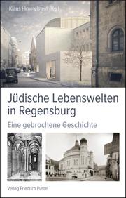 Jüdische Lebenswelten in Regensburg - Cover