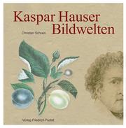 Kaspar Hauser - Bildwelten - Cover