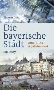 Die bayerische Stadt - Cover