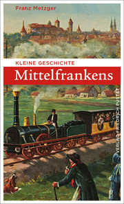 Kleine Geschichte Mittelfrankens - Cover