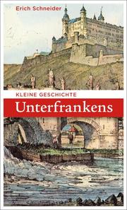 Kleine Geschichte Unterfrankens - Cover