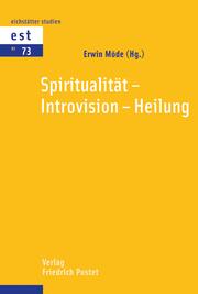 Spiritualität - Introvision - Heilung