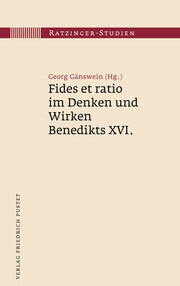 Fides et ratio im Denken und Wirken Benedikts XVI. - Cover