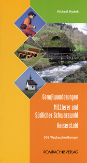 Genußwanderungen Mittlerer und Südlicher Schwarzwald/Kaiserstuhl