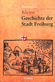 Kleine Geschichte der Stadt Freiburg