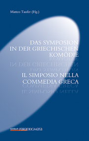 Das Symposion in der griechischen Komödie/Il simposio nella commedia greca