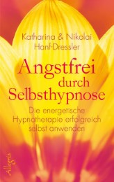 Angstfrei durch Selbsthypnose