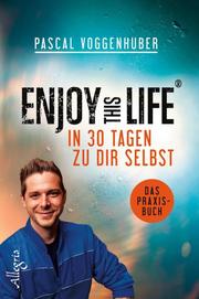 Enjoy this Life - In 30 Tagen zu dir selbst - Cover