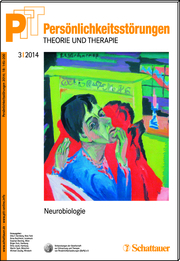 Persönlichkeitsstörungen PTT/ Persönlichkeitsstörungen - Theorie und Therapie, Bd.3/2014: Neurobiologie