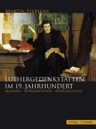 Luthergedenkstätten im 19. Jahrhundert